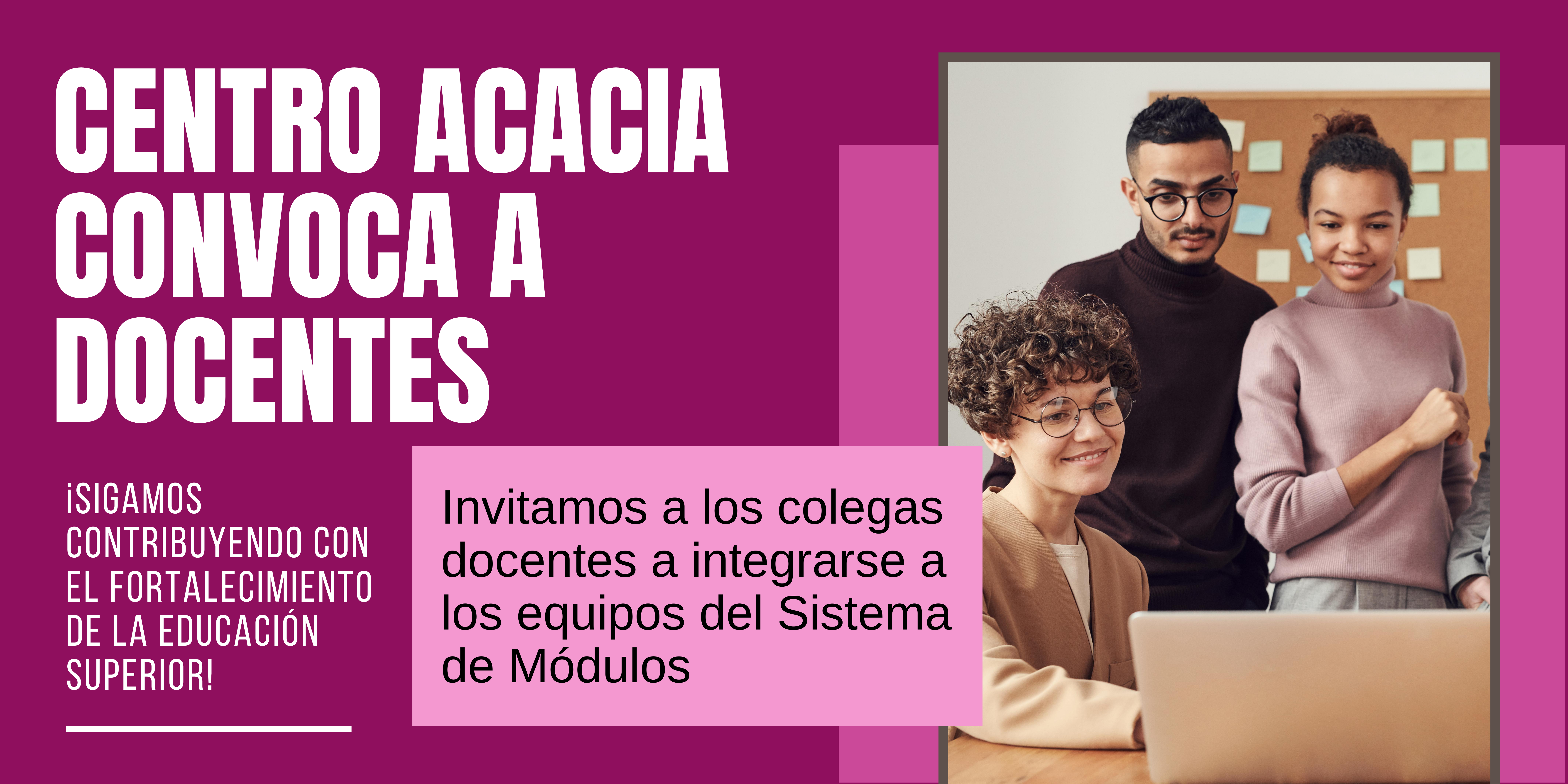 Centro Acacia convoca a docentes a integrarse a los equipos del sistema de módulos