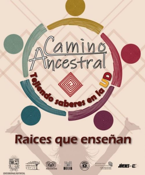 Camino Ancestral: Tejiendo Saberes en la UD Lanzamiento campaña Camino Ancestral: Tejiendo Saberes en la UD