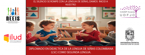 Diplomado en Didáctica de la Lengua de Señas Colombiana (LSC) como Segunda Lengua