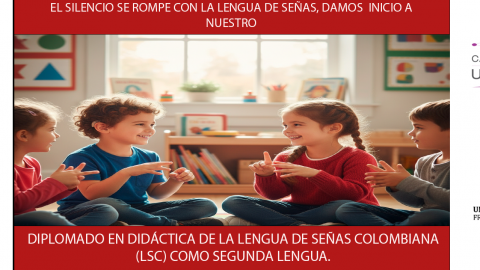 Diplomado en Didáctica de la Lengua de Señas Colombiana (LSC) como Segunda Lengua