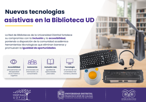 Nuevas tecnologías asistivas llegan a la Biblioteca UD para fortalecer la inclusión y accesibilidad