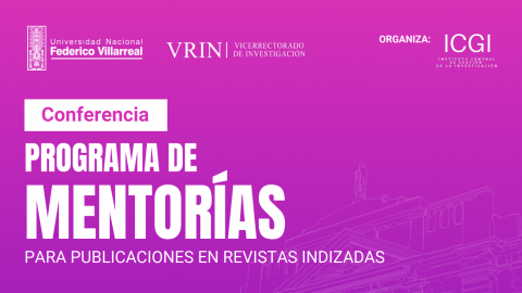  “Programa de mentorías para publicaciones en revistas indexadas” una conferencia para fortalecer la divulgación científica en Iberoamérica.