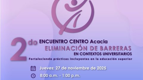 Programación 2do Encuentro Centro Acacia Eliminación de Barreras