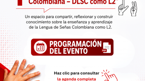 Programación 1er Encuentro Diálogos sobre didáctica de la Lengua de Señas Colombiana DLSC como L2
