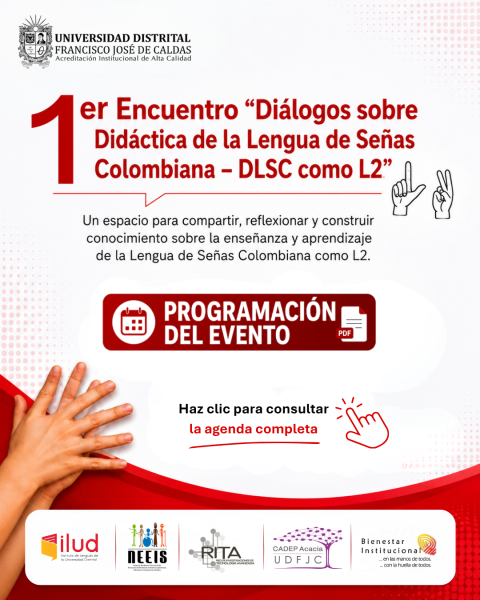 Programación 1er Encuentro Diálogos sobre didáctica de la Lengua de Señas Colombiana DLSC como L2
